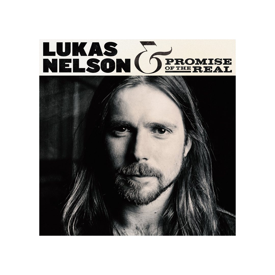Lukas Nelson & Promise Of The Real - Digital Album